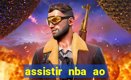 assistir nba ao vivo multicanais